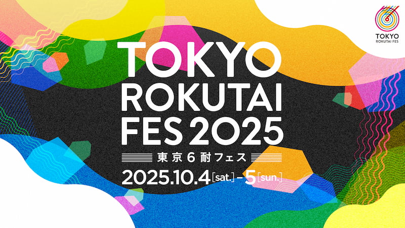 TOKYO ROKUTAI FES2025